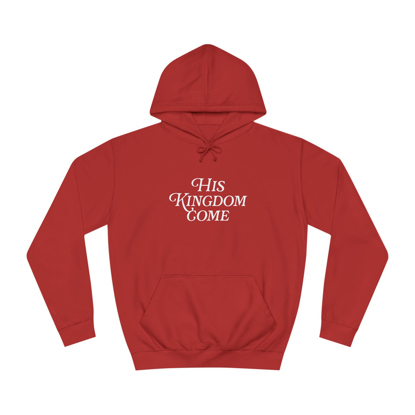 His Kingdom Come Unisex Hoodie