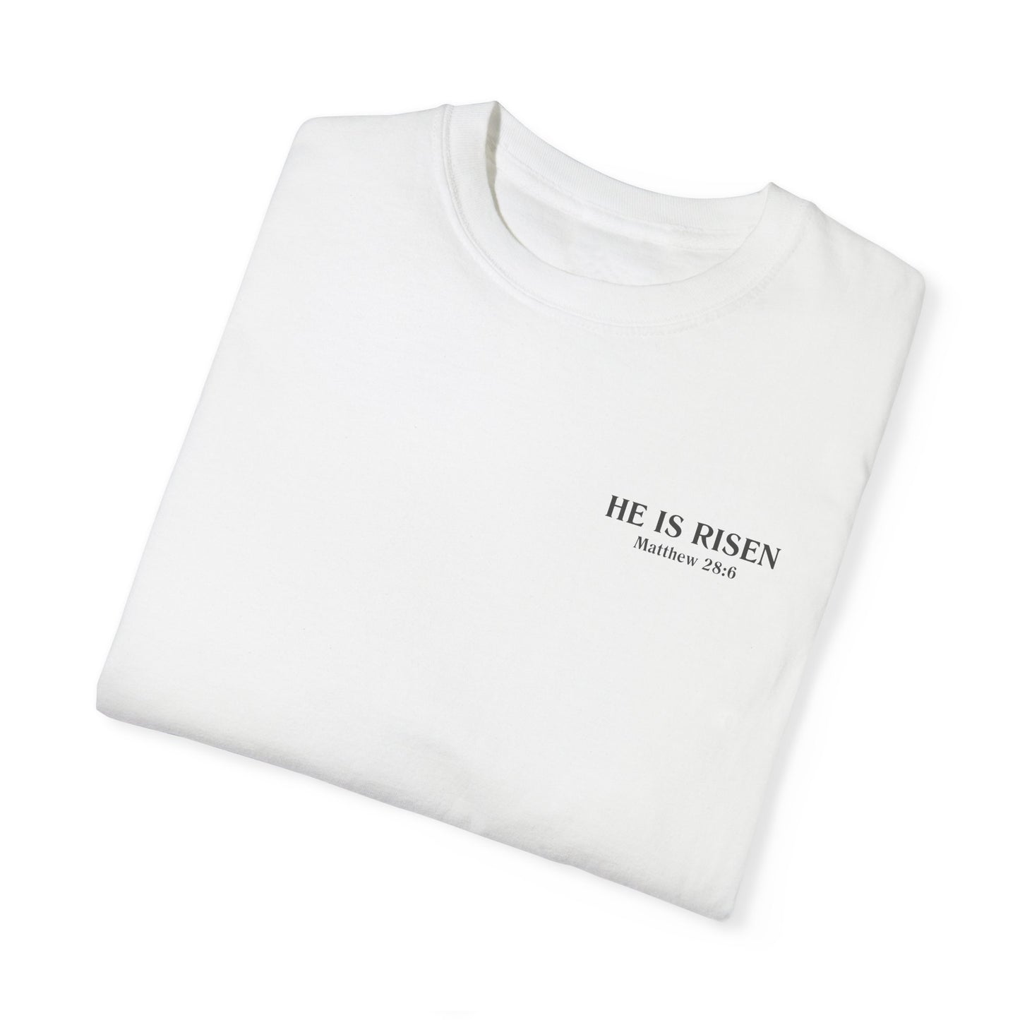 He Is Risen T-shirt