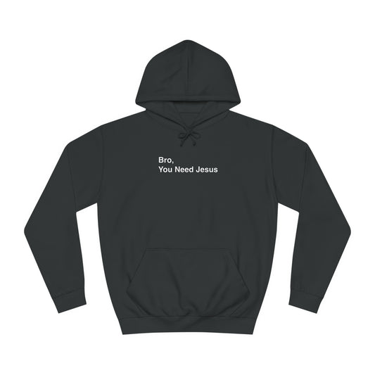 You Need Jesus UnisexHoodie