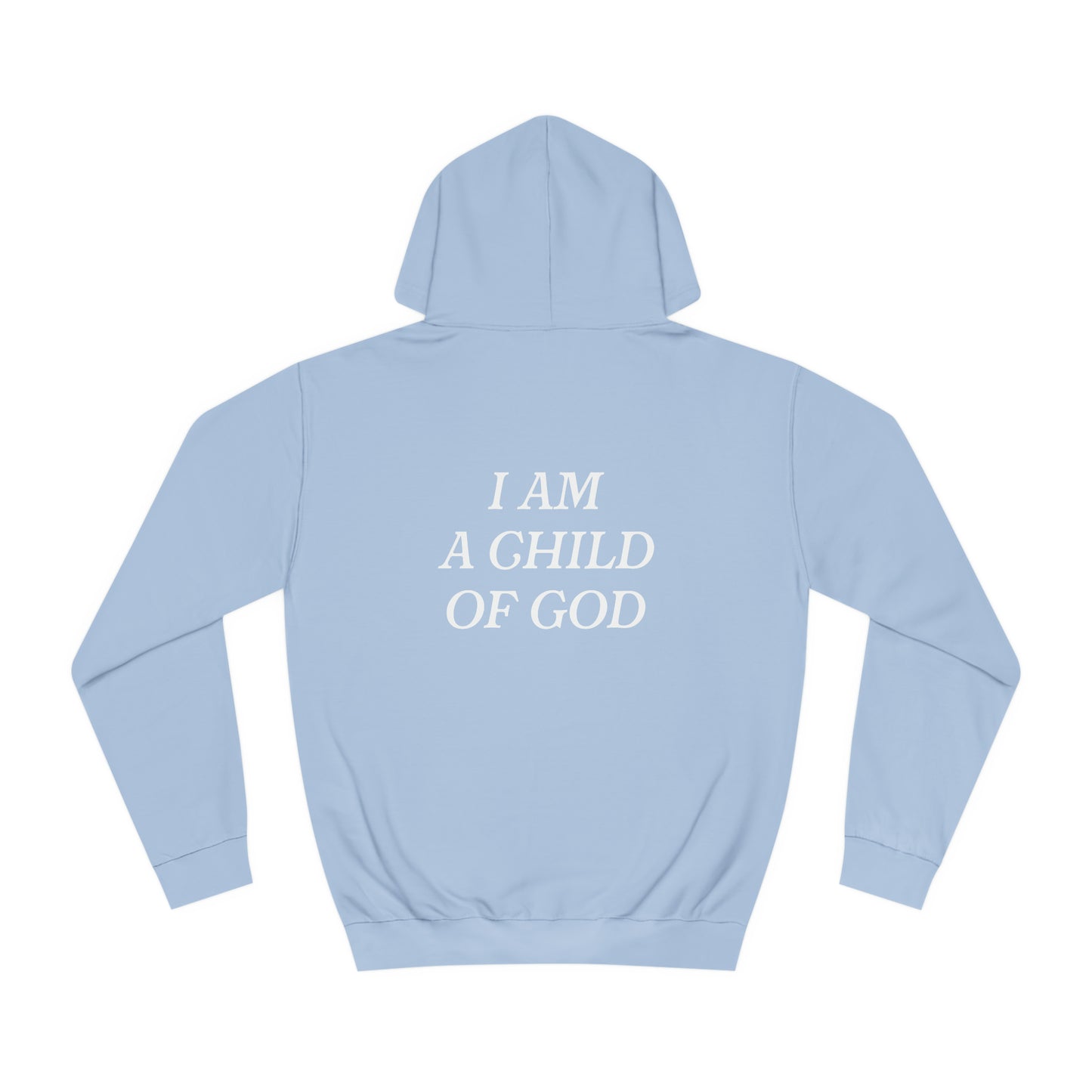 I Am A Child of God Unisex Hoodie